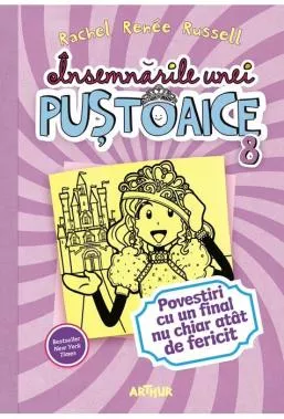 Povestiri cu un final nu chiar atât de fericit. Seria Insemnarile unei pustoaice Vol. 8