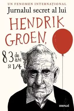 Jurnalul secret al lui Hendrik Groen, 83 de ani si 1/4