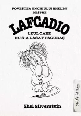 Lafcadio, leul care nu s-a lasat pagubas