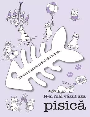 N-ai mai vazut asa pisica!  ALBUMUL PISICII