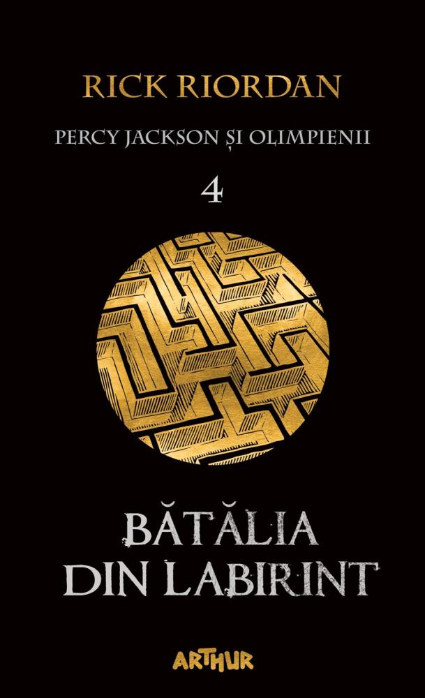 Batalia din labirint. Seria Percy Jackson si Olimpienii Vol.4