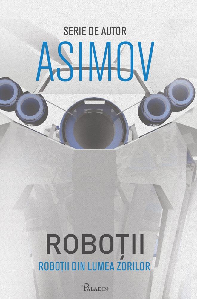 Roboții Vol. 4. Roboții din Lumea Zorilor