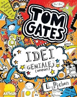 Idei geniale (uneori). Seria Tom Gates Vol.4