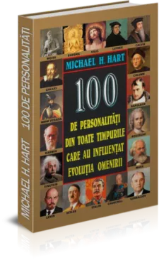 100 de personalitati din toate timpurile care au influentat evolutia omenirii