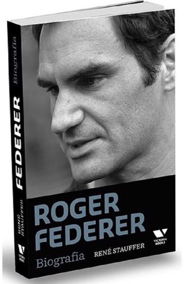 Roger Federer. Biografia Reduceri Mari Aici Biografia Bookzone