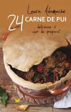24 retete. Carne de pui