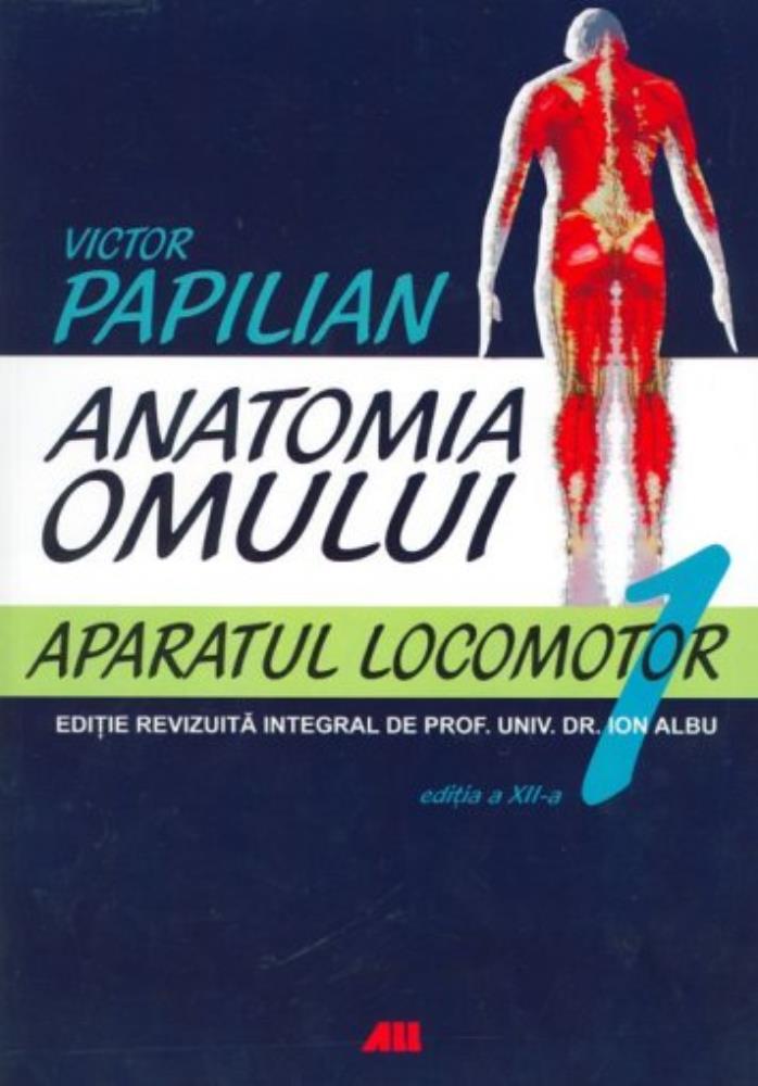 Anatomia Omului vol. 1 2019. Aparatul Locomotor (Vol. imagine 2022