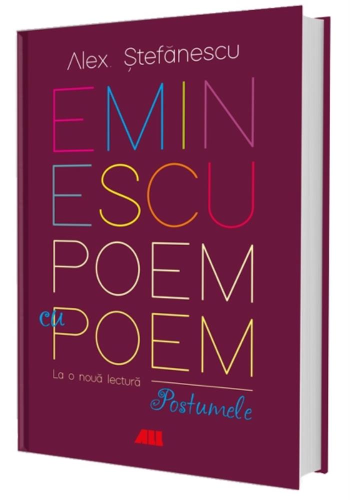 Eminescu – Poem cu poem: La o noua lectura: Postumele bookzone.ro imagine 2022