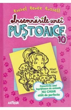 Povestirile unei ingrijitoare de animale NU CHIAR atat de perfecte. Seria Insemnarile unei pustoaice Vol. 10