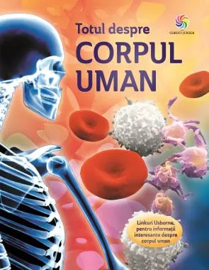 Totul despre corpul uman
