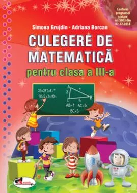 Culegere de matematica cls a III-a, Grujdin