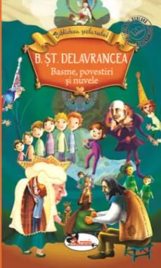 Basme, povestiri si nuvele - Delavrancea