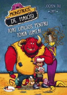 Monstruos de haios. Tort lipicios pentru toata lumea