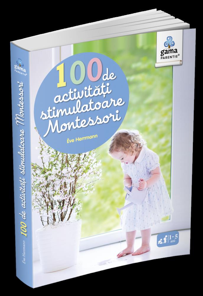 100 de activităţi stimulatoare Montessori